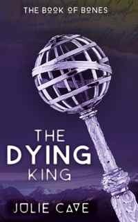 Book Review: The Dying King by Julie Cave